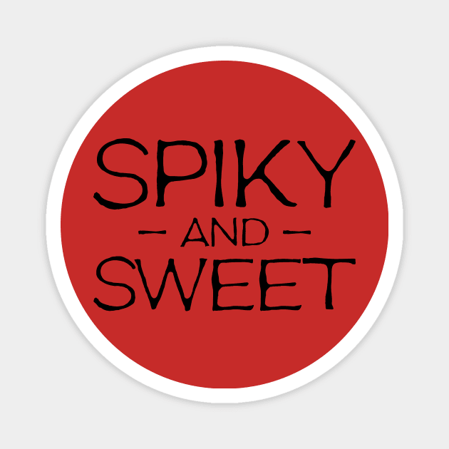 Spiky and Sweet Magnet by chapter2